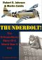 Thunderbolt! · the Extraordinary Story of a World War II Ace [Illustrated Edition]